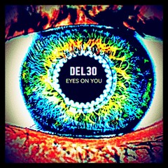 DEL30 - EYES ON YOU (FREE DOWNLOAD)
