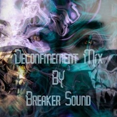 Deconfinement Mix Breaker Sound