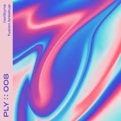 noribyna : : breakup auf der fusion