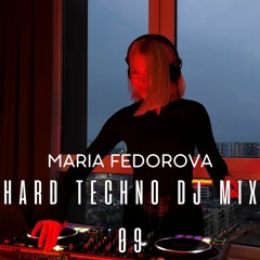 MARIA FEDOROVA |09| HARD TECHNO DJ MIX 150 bpm - 155 bpm