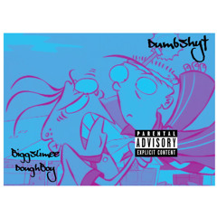 Douhboy - DumbShyt Ft. Biggslimee