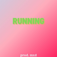 Running - {prod. mxd}