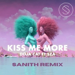 Doja Cat Ft. Sza - Kiss Me More (Sanith Remix)