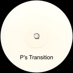 P's Transition