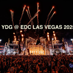 YDG @ EDC Las Vegas 2025