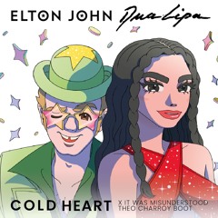 Cold Heart x It Was Misunderstood (Theo Charroy Boot) - Elton John, Dua Lipa, Tal Fussman