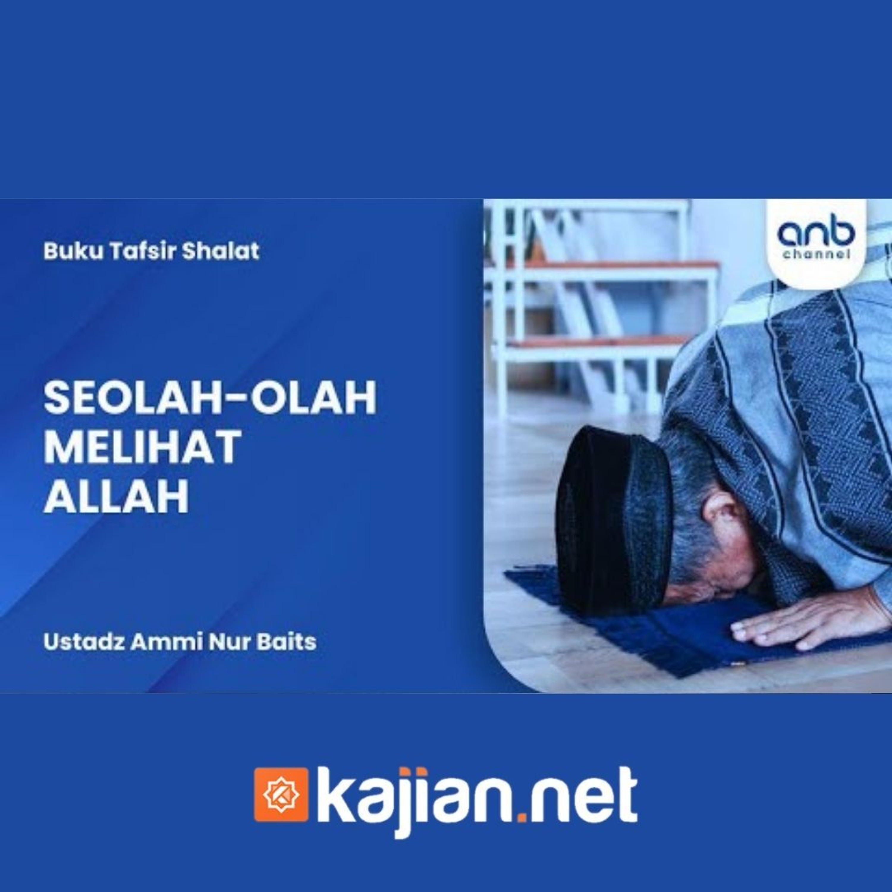 Seolah-olah Melihat Allah - Ustadz Ammi Nur Baits episode artwork