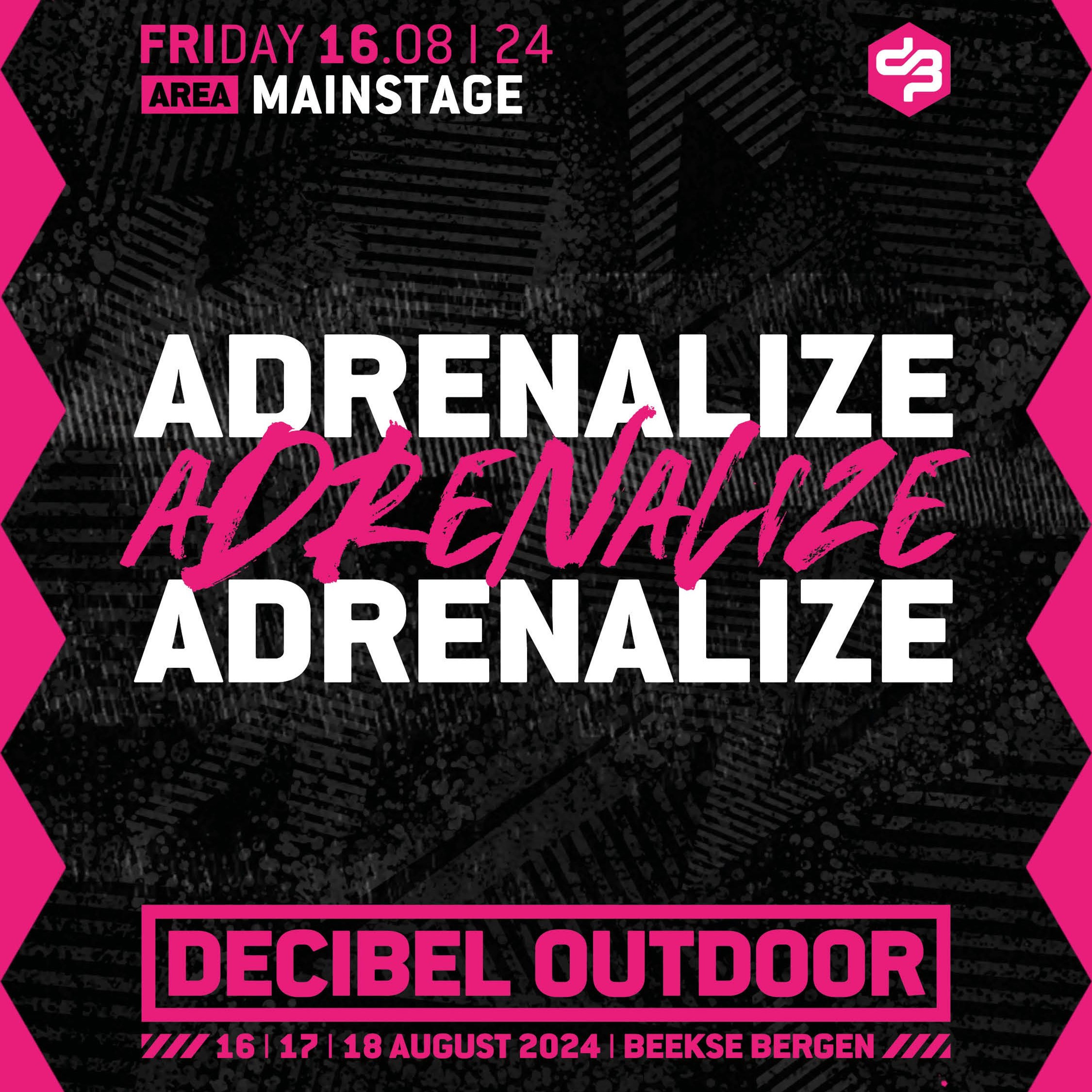 Adrenalize | Decibel outdoor 2024 | Mainstage | Friday episode artwork