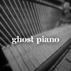 Ghost Piano - Don't Go Down There - GP Only - Kevin_Manthei