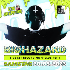 BIØHAZARD LIVE @ CLUB PETIT - EDD SHEPPARD! 5/20