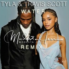 Tyla,Travis Scott 'Water' (Modesta Jessi Remix)