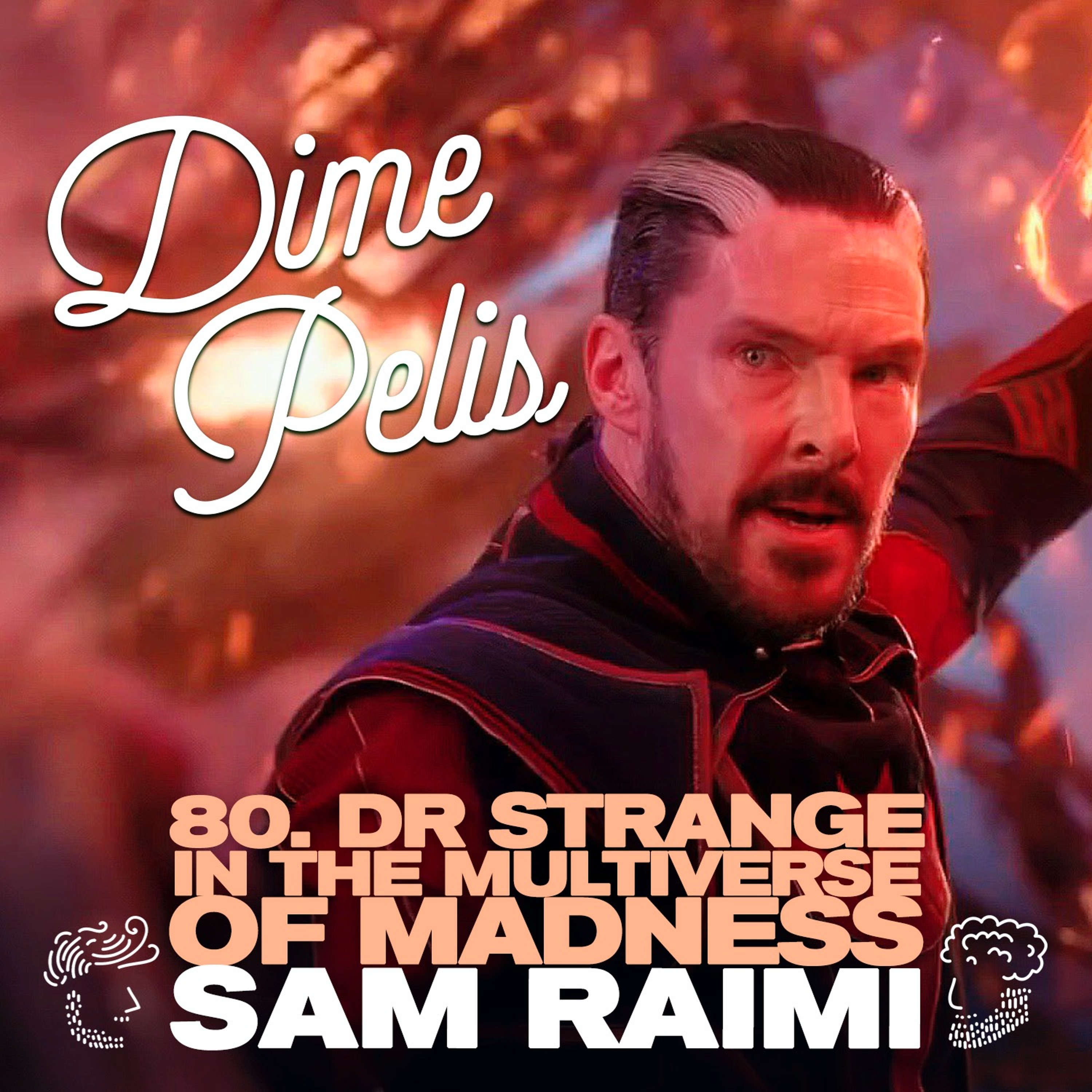 Episodio 80. DR STRANGE IN THE MULTIVERSE OF MADNESS de Sam Raimi