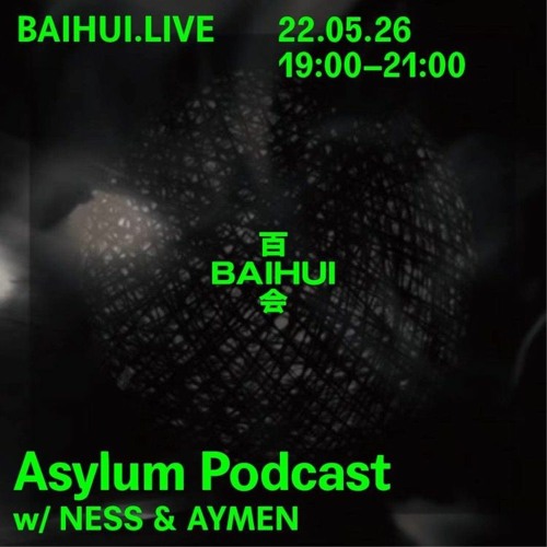 Asylum Podcast [BAIHUI.LIVE]