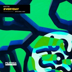 Gutto - Everyday (Original Mix) | FREE DOWNLOAD