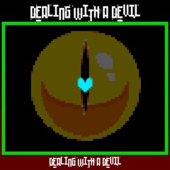 DEALING WITH A DEVIL [Arrangement]