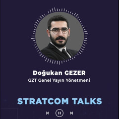 #94 Doğukan GEZER | Stratcom Talks