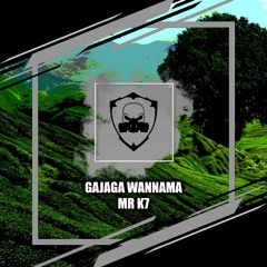 Mr K7 - Gajaga Wannama (Original Mix)