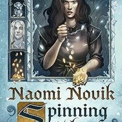 Downlo@d~ PDF@ Spinning Silver: A Novel _  Naomi Novik (Author)