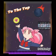 To The Top - 843Baby