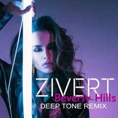 Zivert - Beverly Hills(Deep Tone Remix)