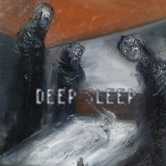 Deep Sleep (ft. Teshuvah)