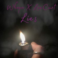 Whopo x LeeCurt Lies