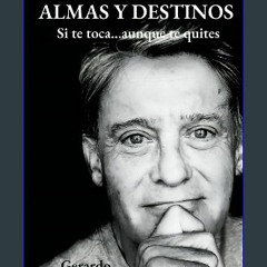 ebook [read pdf] 📕 Almas y Destinos: Si te toca...aunque te quites (Spanish Edition) Pdf Ebook