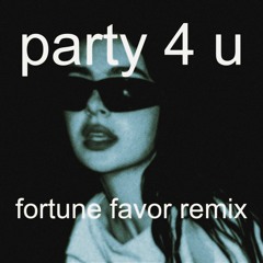 Charli XCX - Party 4 U (Fortune Favor Remix)