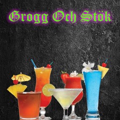 Grogg Och Stök