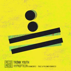 PREMIERE : Tronik Youth - Hypnopticon
