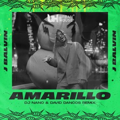 J Balvin - Amarillo (Dj Nano & David Dancos Remix)