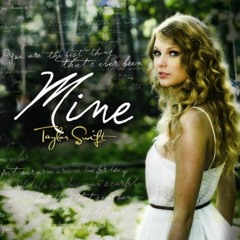 Taylor Swift - Mine (Speed Up)