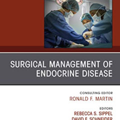 Read PDF 📗 Surgical Management of Endocrine Disease, An Issue of Surgical Clinics (T