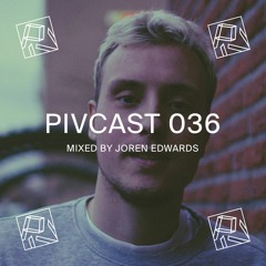 PIVCAST 036 by Joren Edwards