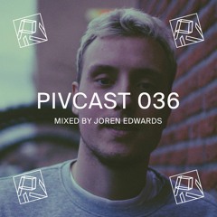 PIVCAST 036 by Joren Edwards