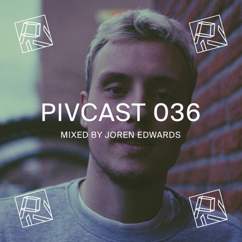 PIVCAST 036 by Joren Edwards