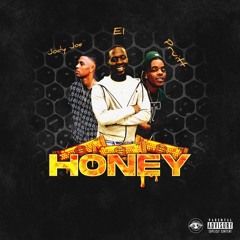 Honey (feat. E1 & Pruitt)