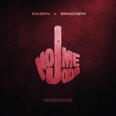 Dazen X Brackem - No Me Joda
