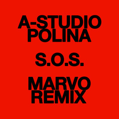 A-Studio & Polina - SOS (Marvo Remix)