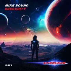 Mike Bound - Obscurity (Radio Edit)