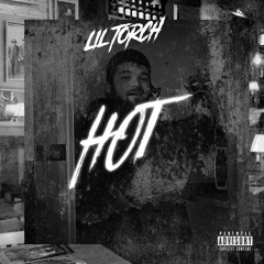 Lil Torch- Hot