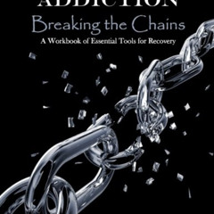 [GET] PDF 📒 Pornography Addiction Breaking the Chains: A Workbook of Essential Tools