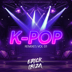 Erick Ibiza - K Pop Remixes 1