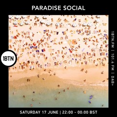 Paradise Social Radio Show 1BTN - June 23