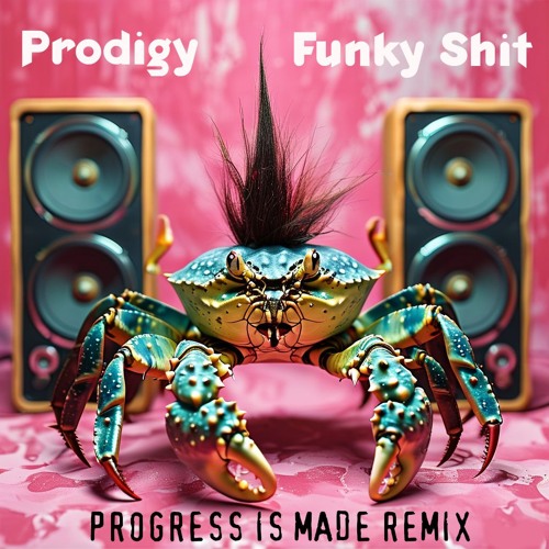 The Prodigy - Funky Shit (Progress Is Made Remix)