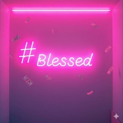 #Blessed