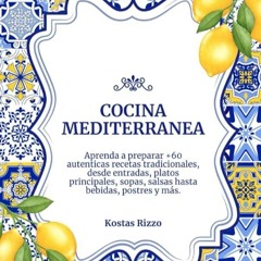 ✔Audiobook⚡️ Cocina Mediterranea: Aprenda a Preparar +60 Aut?nticas Recetas Tradicionales, desd