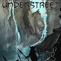 GET EPUB 📝 Realms of Understreet: Role-Playing Game Campaign Setting (RPG Campaign S