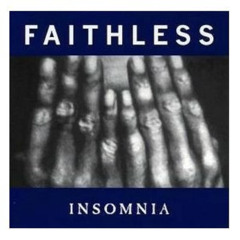 Faithless - Insomnia (Jesús Fernández Remix)