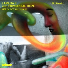 Lamusa II avec Primordial OOze - 06 Octobre 2021